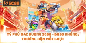 Tỷ Phú Đại Dương SC88 - Boss Khủng, Thưởng Đậm Mỗi Lượt